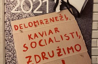 Delomrzneži, kaviar socialisti, združimo se! – Borbeno tudi v leto 2021