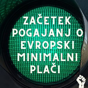 Evropski parlament prižgal zeleno luč za začetek pogajanj o Direktivi o ustreznih minimalnih plačah v Evropski uniji
